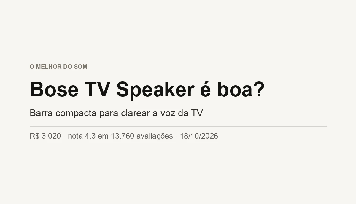 Bose TV Speaker é Boa? Voz Clara, Preço Alto (2026)